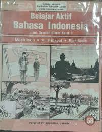 Belajar Aktif Bahasa Indonesia [5b] : Untuk SD Kelas V Cawu 2