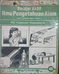 Belajar Aktif Ilmu Pengetahuan Alam [4b] : Untuk SD Kelas IV