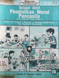 Belajar Aktif Pendidikan Moral Pancasila [2a] : Untuk SD Kelas II