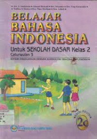 Belajar Bahasa Indonesia [2c] : Untuk SD Kelas II Cawu 3