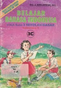 Belajar Bahasa Indonesia [3c] : Untuk Kelas III SD Cawu 3