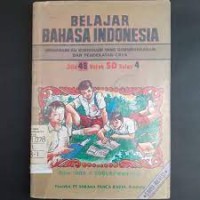 Belajar Bahasa Indonesia [4b] : Pemantapan CBSA untuk SD Kelas IV