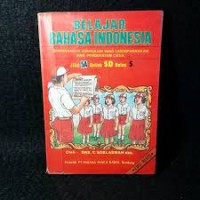 Belajar Bahasa Indonesia [5a] : Pemantapan CBSA untuk SD Kelas V