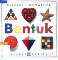 Belajar Mengenal : Bentuk