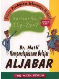 Belajar Pra-Aljabar Sebenarnya Mudah! Dr. Math Memperisiapkanmu Belajar Aljabar