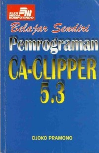 Belajar Sendiri Pemrograman CA- Clipper 5.3