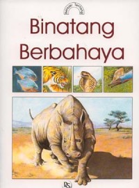 Belajar Tentang: Binatang Berbahaya