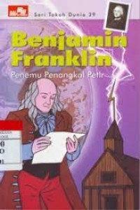 Seri Tokoh Dunia [39]: Benjamin Franklin=Penemu Penangkal Petir