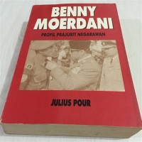 Benny Moerdani: Profil Prajurit Negarawan