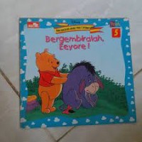 Bergembiralah, Eeyore!