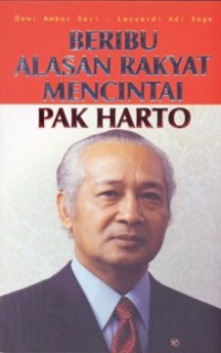 Beribu Alasan Rakyat Mencintai Pak Harto