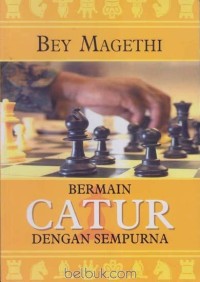 Bermain Catur dengan Sempurna