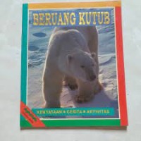 Beruang Kutub : Kenyataan, Cerita, Aktivitas