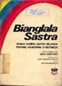 Bianglala Sastra: Bunga Rampai Sastra Belanda Tentang Kehidupan Indonesia