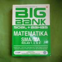 Big Bank Soal + Bahas Matematika SMA/MA Kls. I, II & III