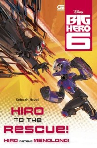 Big Hero [6] : Hiro Datang Menolong