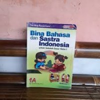 Bina Bahasa dan Sastra Indonesia [1a] : Untuk SD Kelas I Semester 1