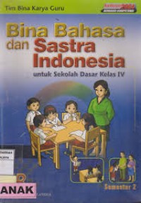 Bina Bahasa dan Sastra Indonesia [4b] : Untuk SD Kelas IV Semester 2