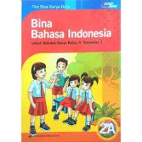 Bina Bahasa Indonesia [2a] : Untuk SD Kelas II Semester 1