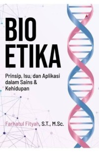 Image of Bio Etika - Prinsip, Isu & Aplikasi Dalam Sains & Kehidupan
