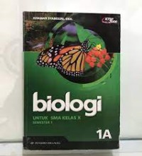 Biologi [Jilid 1a]: untuk SMA kls. X Sem. 1 [Standar Isi - KTSP th. 2006]