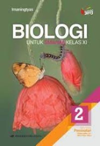 Biologi [Jilid 2]: untuk SMA/MA Kls. XI Kel. Peminatan Matematika & Ilmu-ilmu Alam