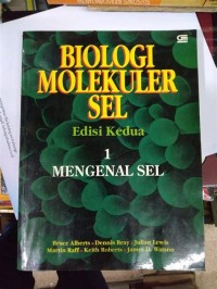 Biologi Molekuler Sel [Jilid 1]: Mengenal Sel