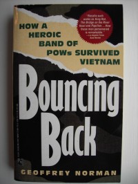 Bouncing Back: How a Heroic Band of Pows Survived Vietnam