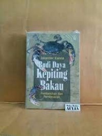 Budi Daya Kepiting Bakau: Pembenihan dan Pembesaran