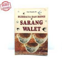 Budidaya dan Bisnis Sarang Walet