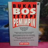 Bukan Bos Tetapi Pemimpin