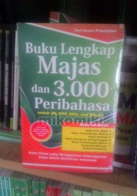 Buku Lengkap Majas dan Tiga Ribu Peribahasa: untuk SD, SMP, SMA, dan Umum