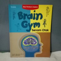 Buku Panduan: Brain Gym [Senam Otak]