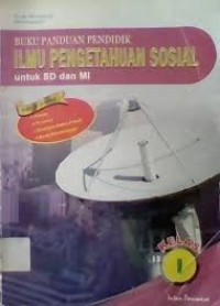 Buku Panduan Pendidik Ilmu Pengetahuan Sosial : Untuk SD dan MI Kelas I