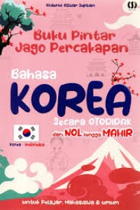 Buku Pintar Jago Percakapan Bahasa Korea Secra Otodidak Dari Nol hingga Mahir
