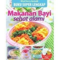 Buku Super Lengkap Makanan Bayi Sehat Alami