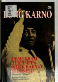 Bung Karno: Demokrasi Terpimpin, Milik Rakyat Indonesia [Kumpulan Pidato]