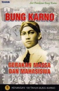 Seri Pemikiran Bung Karno: Bung Karno Gerakan Massa & Mahasiswa [Kenangan 100 Tahun Bung Karno]