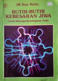 Butir-butir Kebesaran Jiwa : Untuk Mencapai Kebahagian Anda