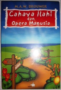 Cahaya Ilahi dan Opera Manusia