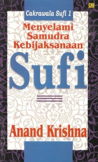 Cakrawala Sufi [1]: Menyelami Samudra Kebijaksanaan Sufi