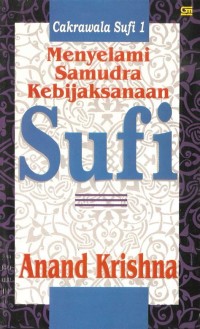 Cakrawala Sufi [1]: Menyelami Samudra Kebijaksanaan Sufi