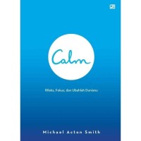 Calm: Relaks, Fokus & Ubahlah Duniamu