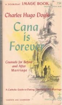 Cana is Forever: Counsels for Before and After Marriage