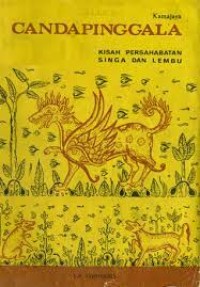 Candapinggala : Kisah Persahabatan Singa dan Lembu