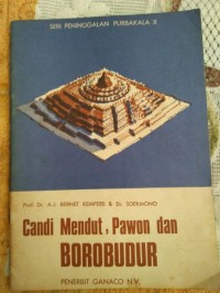 Peninggalan Purbakala II: Candi Mendut, Pawon & Borobudur