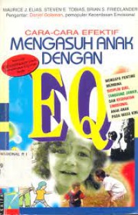 Cara-cara Efektif Mengasuh Anak Dengan EQ