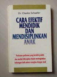 Cara Efektif Mendidik dan Mendisplinkan Anak