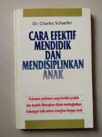 Cara Efektif Mendidik dan Mendisplinkan Anak