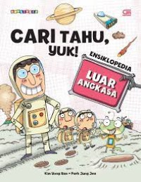 Cari Tahu, Yuk! : Ensiklopedia Luar Angkasa